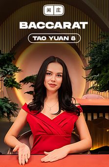 Tao Yuan Baccarat 8